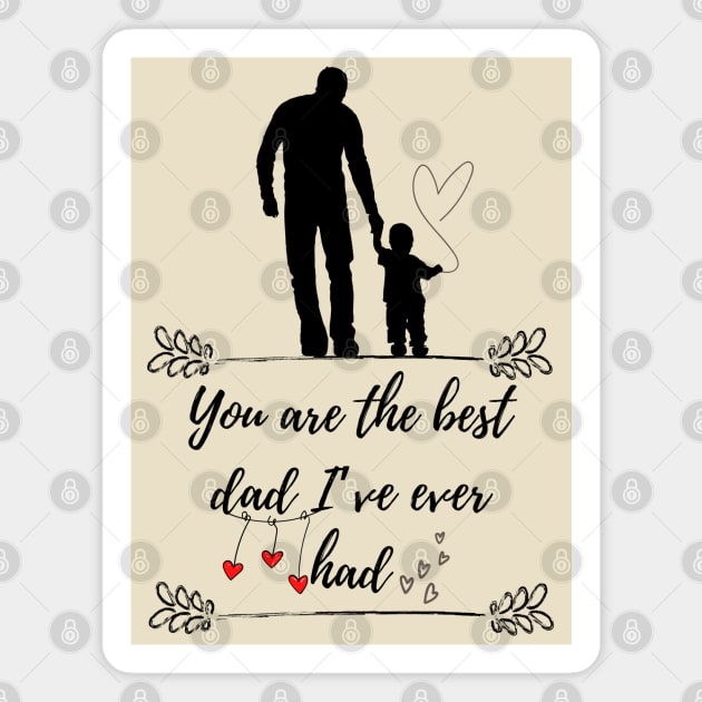 You are the best dad Magnet by Allexiadesign